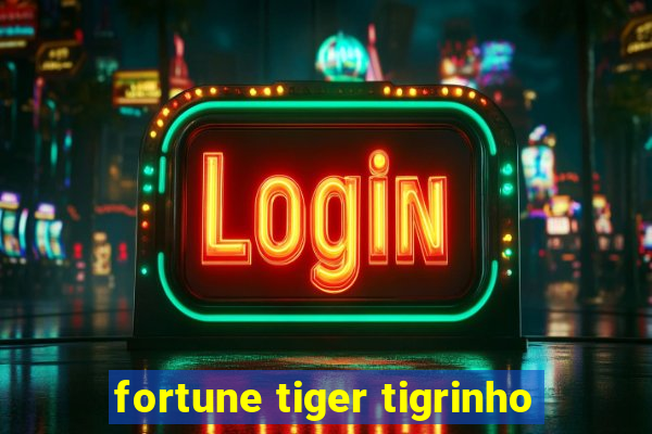 fortune tiger tigrinho